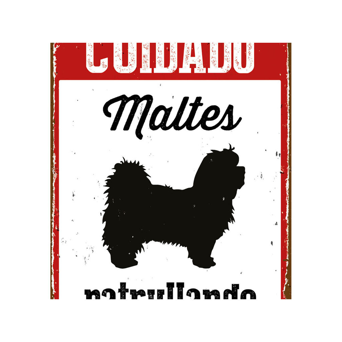 Plaat Magnet & Steel Cuidado Maltés Patrullando 14,8 x 21 cm